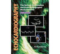Echocardiography: The Normal Examination and Echocardiographic Measurements