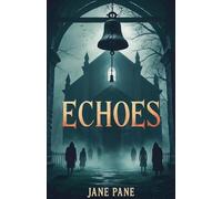 Echoes: 4 (Echoes of Heather Lane)
