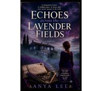 Echoes Across the Lavender Fields
