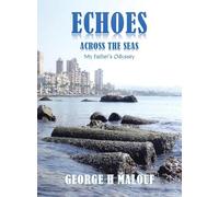Echoes Across the Seas: My Father's Odyssey