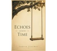 Echoes Across Time