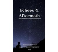 Echoes & Aftermath-Poems of Yesterday's Echoes and Tomorrow's Hopes