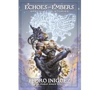 Echoes and Embers: Speculative Stories
