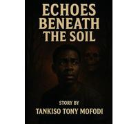 Echoes Beneath the Soil: Bloodlines Buried in Darkness