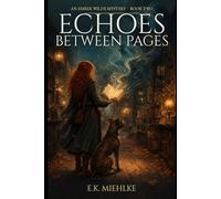 Echoes Between Pages: An Ember Wilde Mystery Book Two (Ember Wilde Cozy Mystery Series)