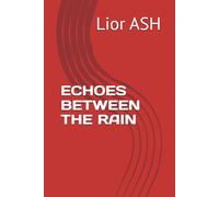 ECHOES BETWEEN THE RAIN