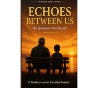Echoes Between Us: Questions a Boy Asked. Answers a Grandfather Tried to Give.: 3