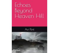 Echoes Beyond Heaven Hill