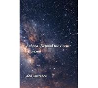 Echoes Beyond the Event Horizon