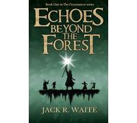Echoes Beyond the Forest (The Cryomancer)