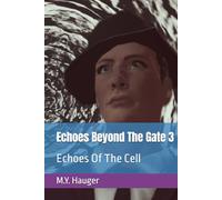 Echoes Beyond The Gate 3: Echoes Of The Cell