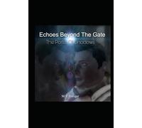 Echoes Beyond The Gate: The Portal Of Shadows