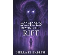 Echoes Beyond the Rift (The Rift Saga)