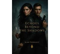 Echoes Beyond the Shadows (Ghosts of Oblivion)