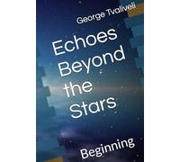 Echoes Beyond the Stars: Beginning (Amir-En)