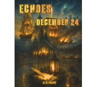 Echoes: December 24: A Coloring Journey Through December 24th in History (Echoes: A Coloring Journey Through History)