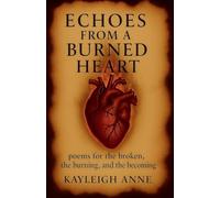 Echoes From A Burned Heart