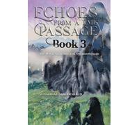 Echoes from a Time Passage: Book 3 : The Navigator and the Swordswoman