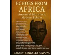 ECHOES FROM AFRICA: Ancestral Murmurs, Modern Echoes