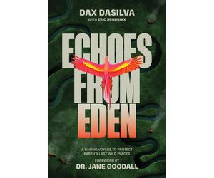 Echoes from Eden: A Memoir from the Frontlines . Dasilva, Dasilva, Hendrikx,