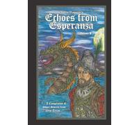 Echoes from Esperanza: A Compilation of Short stories from West Texas Volume 3