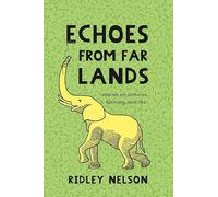 Echoes from Far Lands: Stories on Cultures, Farming, and Life