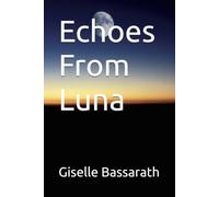 Echoes from Luna: A Collection of Poems