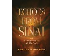 Echoes From Sinai: A Torah Voice for All Who Seek