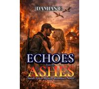 ECHOES from the ASHES: Small Town Romantic Suspense Wildfires Paranormal Novel (Coastal Love Series)