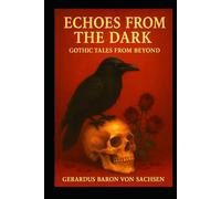 Echoes from the Dark: Gothic Tales from Beyond