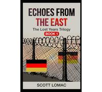Echoes from the East (The Lost Years)