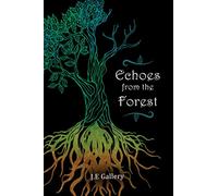 Echoes From the Forest: life