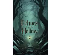 Echoes From the Hollow (Whispers Beneath the Walls)