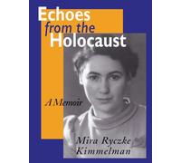 Echoes from the Holocaust: A Memoir (Special Studies; 29)