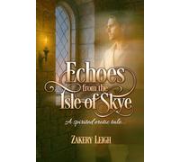 Echoes from the Isle of Skye: A Spirited Erotic Tale