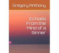 Echoes From the Mind of a Sinner