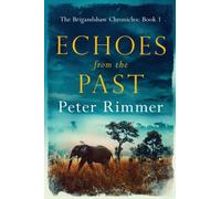 Echoes from the Past : The Brigandshaw Chronicles Book 1