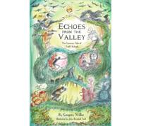 Echoes from the Valley: The Uncanny Files of Emil Fitzhugh (The Uncanny Chronicles)