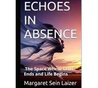 ECHOES IN ABSENCE