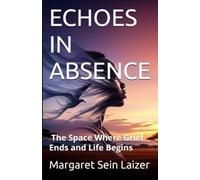 ECHOES IN ABSENCE