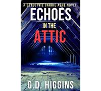 Echoes In The Attic (Detective Carrie Ashe Crime Thrillers)