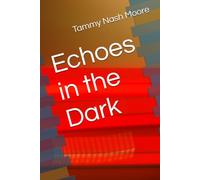 Echoes in the Dark (The Claire Morgan Files: A Psychological Suspense Series)