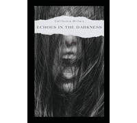 Echoes in the Darkness (The Collection)