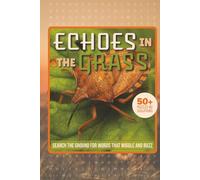 Echoes in the Grass: Search the Ground for Words That Wiggle and Buzz