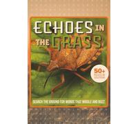 Echoes in the Grass: Search the Ground for Words That Wiggle and Buzz