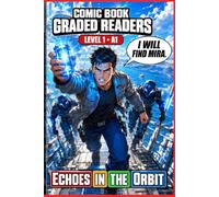 Echoes in the Orbit: Graded Reader Comic Book for Adults, Learn English Easy Reading A1.: A Graded Reader for Adult Learners (Level A1) - Visual Learning, Illustrated ESL Stories.