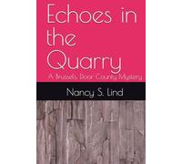Echoes in the Quarry: A Brussels, Door County Mystery (Door County Heritage Mysteries)