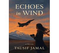 Echoes in the Wind: A Military Romance of Love, Loss, and Redemption