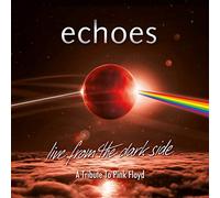 Echoes - Live From The Dark Side (A Tribute To Pink Floyd) [Blu-ray]