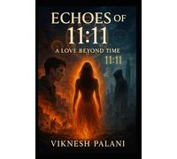 Echoes of 11:11: A Love Beyond Time